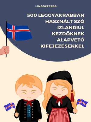 cover image of 500 Leggyakrabban Használt Szó Izlandiul Kezdőknek Alapvető Kifejezésekkel